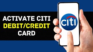 How To Activate Citi Group Debit/Credit Card 2024 (EASY GUIDE)