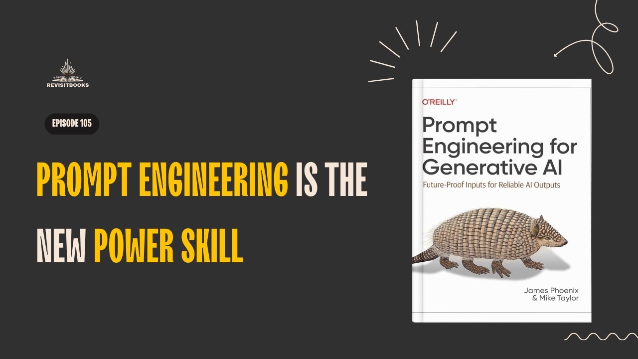 Prompt Engineering for Generative AI | Book Summary Podcast | Prompt Engineering | Future Skill