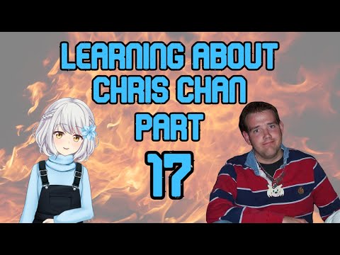 Vtuber learns about Chris Chan - Part 17 Full Twitch VOD
