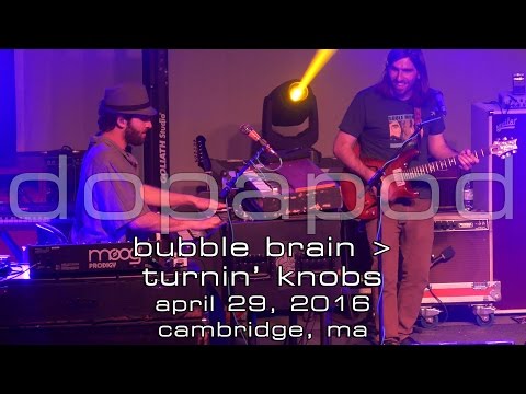 Dopapod: Bubble Brain → Turnin' Knobs [2-Cam/4K] 2016-04-28 - Cambridge, MA