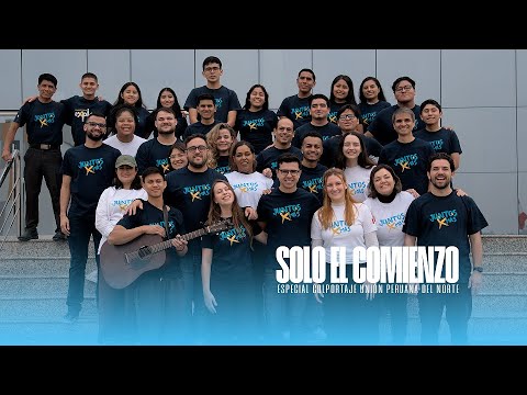 SOLO EL COMIENZO [LETRA] | Especial Colportaje Unión Peruana del Norte