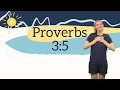 Proverbs 3:5 - Trust in the Lord with All Your Heart | Bible Verse Songs for Kids