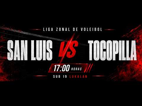 SAN LUIS vs TOCOPILLA / LIGA LUKALAN SUB19