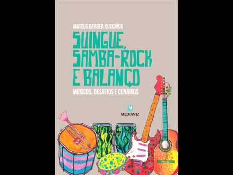 página 50: SUINGUE, SAMBA-ROCK, BALANÇO: músicos, desafios e cenários