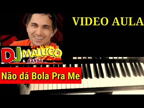 Não Da Bola Pra Mim - DJ Maluco