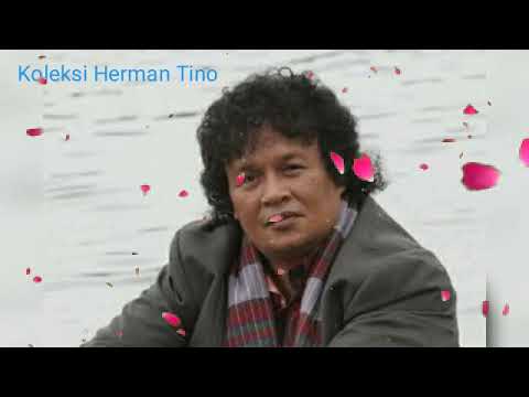 Koleksi Lagu Lagu Herman Tino