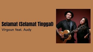 Virgoun feat. Audy - Selamat (Selamat Tinggal) | Lirik 1 Jam Full