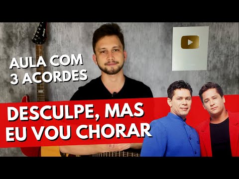 Desculpe mas eu vou chorar - Leandro e Leonardo
