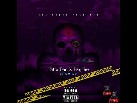 Fatta Dan x Psycho   LASH UP Official Audio