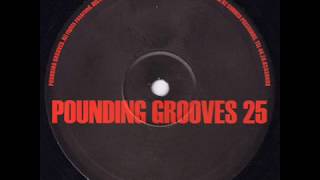 Pounding Grooves ‎- Pounding Grooves 25 (A)
