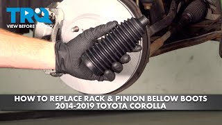 How to Replace Rack & Pinion Bellow Boots 2014-2019 Toyota Corolla