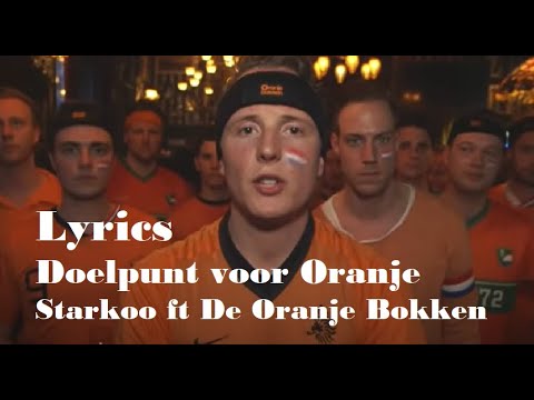 Doelpunt voor Oranje - Starkoo ft De oranje bokken | Lyrics