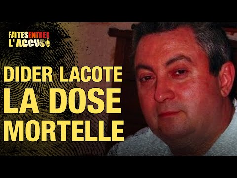 Faites entrer l'accusé – Didier Lacote, la dose mortelle