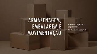 Estrutura de Armazenagem, Embalagem e Movimentação