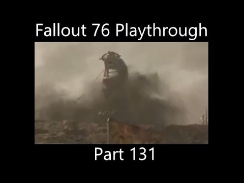 Fallout 76 Playthrough: Part 131