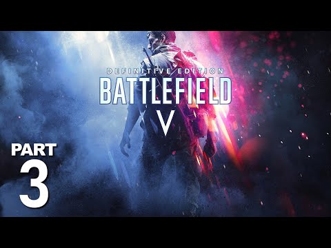 BATTLEFIELD V | Campaign Playthrough - Part 3