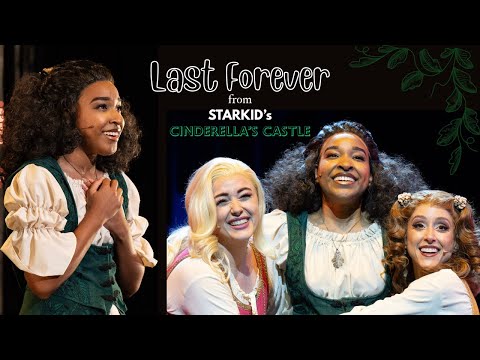 “Last Forever” from STARKID’s Cinderella’s Castle