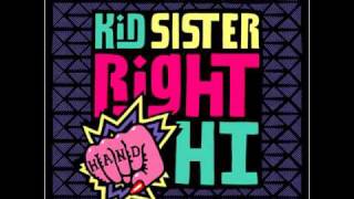 Kid Sister - Right Hand Hi (Kingdom Remix)