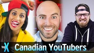 Top 10 Canadian YouTubers - TopX Ep.46