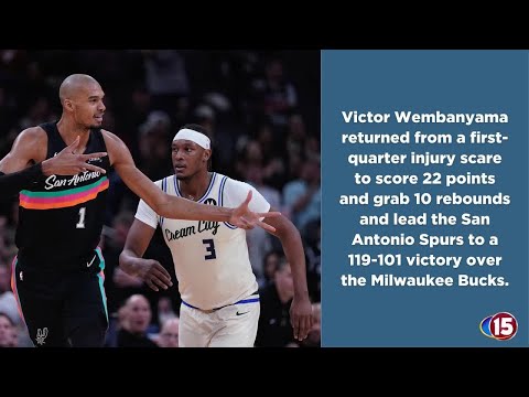 Wembanyama returns from injury scare to fuel Spurs past Bucks, 119-101