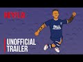 Neymar: The Perfect Chaos| Unofficial Parody Trailer | Neyflix