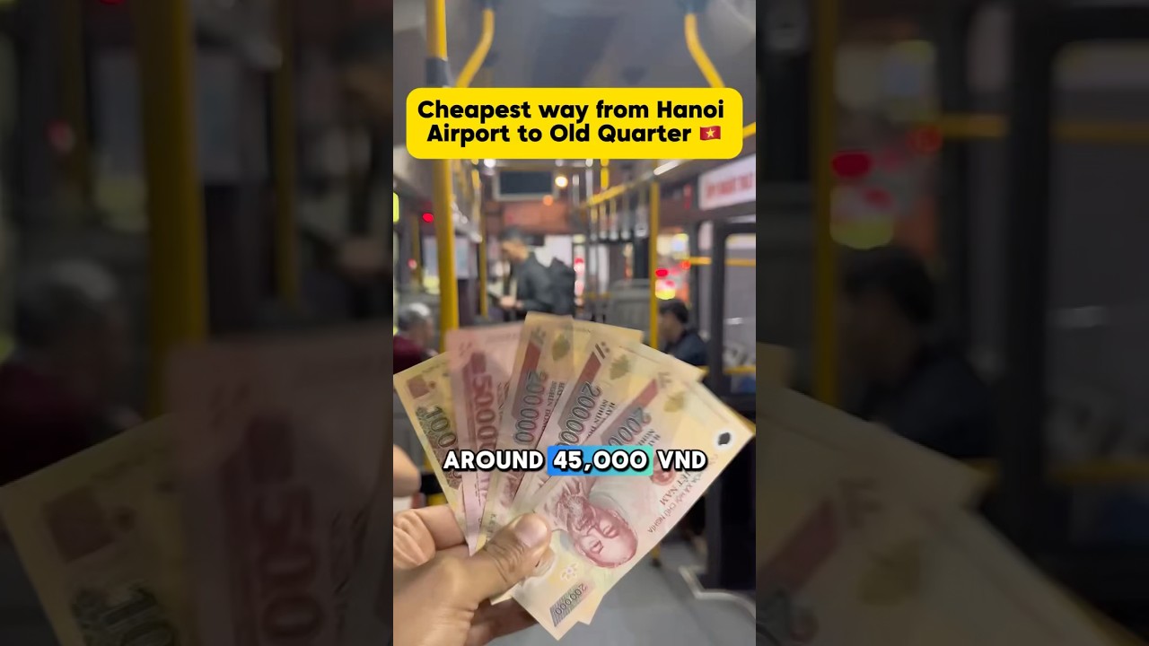 Cheapest way from Hanoi Airport to Old Quarter🇻🇳