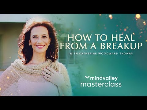 キャサリン・ウッドワード・トーマスとの別れから癒す方法 - Mindvalley Masterclass Trailer (How To Heal From A Breakup With Katherine Woodward Thomas - Mindvalley Masterclass Trailer)