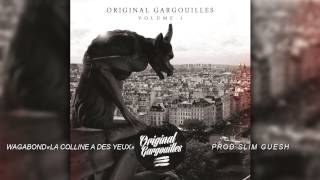 WAGABOND - LA COLLINE A DES YEUX (Prod: SLIM GUESH)