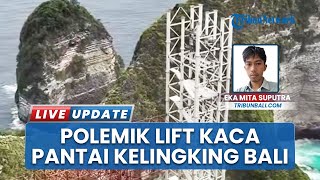 Pembangunan Lift Kaca di Pantai Kelingking Nusa Penida Bali Disebut Bikin Keindahan View Berkurang