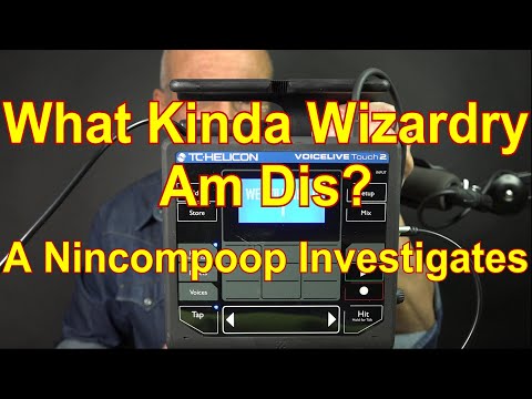 TC Helicon VoiceLive Touch 2 - A Nincompoop Investigates... superficially!