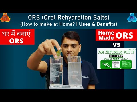 ORS - Complete Explanation | ELECTRAL vs Home Made ORS | How to Use Oral Rehydration Salts?