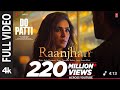 Full Video Raanjhan Do Patti KritiSanon Shaheer Sheikh ParamparaTandon Sachet Parampara