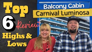 Carnival Luminosa Balcony Cabin Review |Top 6 Highs & Lows