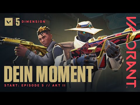 DEIN MOMENT // Episode 5: AKT II geht los – VALORANT
