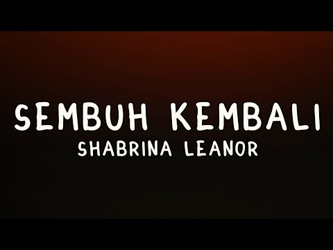 Sembuh Kembali - Shabrina Leanor Lyrics