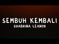 Sembuh Kembali - Shabrina Leanor Lyrics Sembuh Kembali - Shabrina Leanor Lyrics