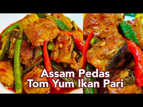 ASSAM PEDAS-TOM YUM IKAN PARI (Spicy Tamarind Tom Yum Stingray) | Su's Cookbook