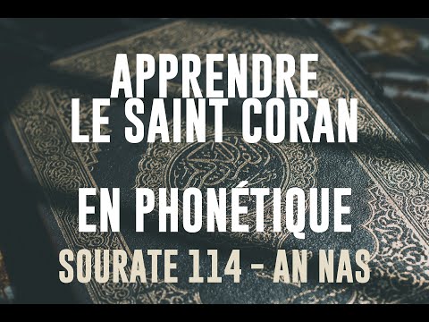 Apprendre le coran - sourate an Nas en phonétique (114)