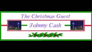 ❄ CHRISTMAS ❄  Johnny Cash  ~ The Christmas Guest ♫ ♪