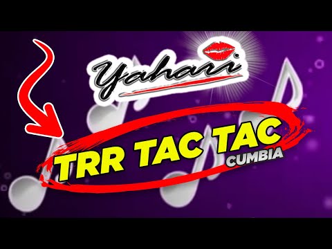 Yahari - Trr Tac Tac (Video Oficial)