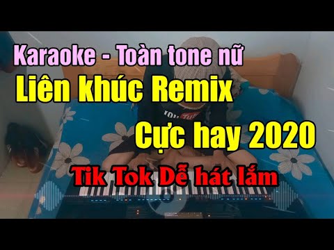 Karaoke Remix Tone nữ | liên khúc nhạc trẻ vinahouse Remix 2020