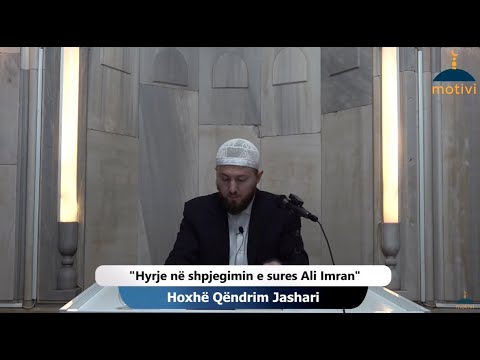 |1| Hyrje në shpjegimin e sures Ali Imran - Hoxhë Qëndrim Jashari