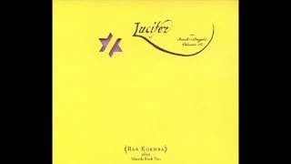 John Zorn: Lucifer - Rahal (The Book of Angels vol. 10)