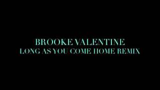 MIKE JONES, PAUL WALL, KILO &quot;Long As You Come Home Remix&quot; By BROOKE VALENTINE