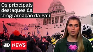 Semana da Pan: Invasão ao Congresso americano, Brasil quebrado e protesto contra Doria