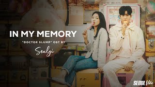 Download lagu [ In My Memory ] Doctor Slump OST By SEULGI | Doctor Slump | Kdrama | Park Shin Hye | Park Hyung Sik mp3