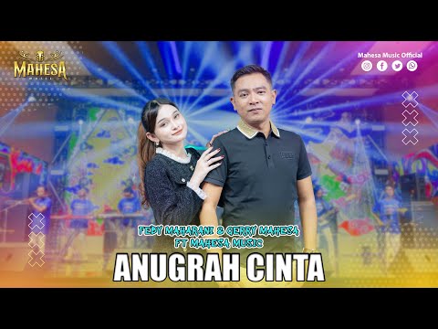 FEBY MAHARANI FT GERRY MAHESA - ANUGRAH CINTA | Mahesa Music