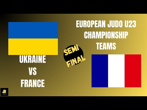 UKRAINE 🇺🇦 VS FRANCE 🇫🇷 European Judo Championships U23 TEAMS | SEMI FINAL