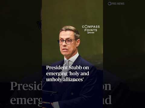 President Stubb on emerging 'holy and unholy alliances'