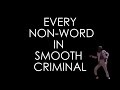 Every Non Word In Smooth Criminal